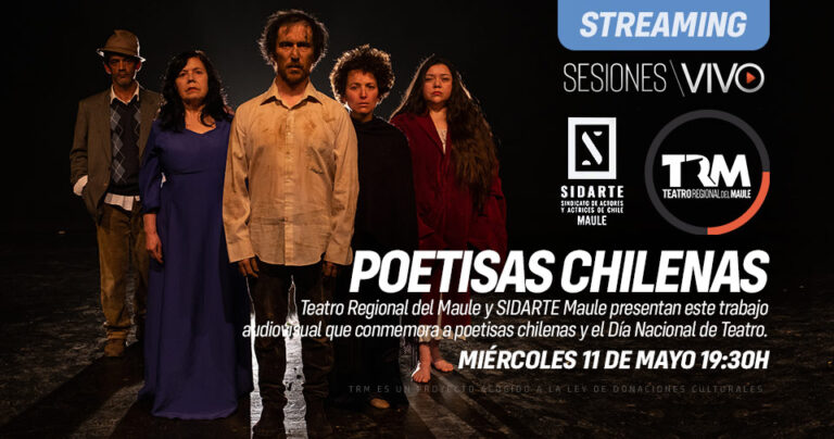 Teatro Regional del Maule y SIDARTE Maule presentan trabajo audiovisual que conmemora a poetisas chilenas y el Día Nacional de Teatro