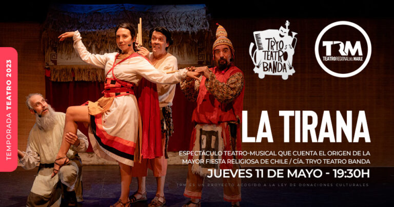 El Teatro Regional del Maule presenta “La Tirana”